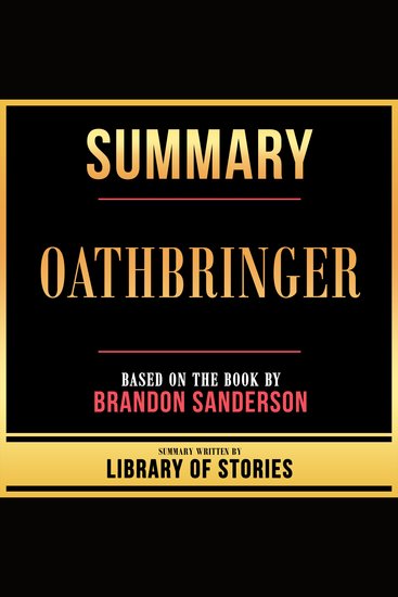 Summary - Oathbringer - Based On The Book By Brandon Sanderson - cover