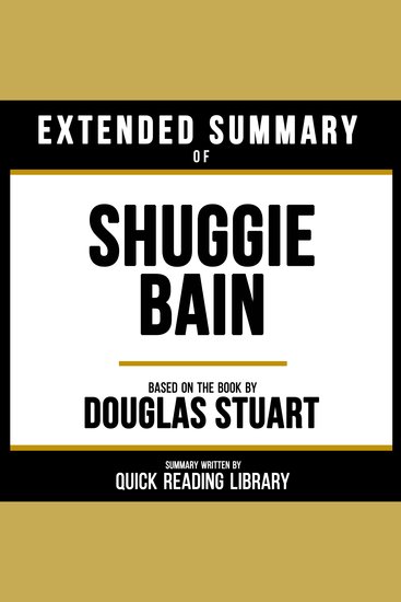 Extended Summary - Shuggie Bain - Based On The Book By Douglas Stuart - cover