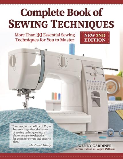 Complete Book of Sewing Techniques New 2nd Edition - More Than 30 Essential Sewing Techniques for You to Master - cover