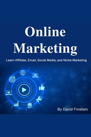 Online Marketing - Learn Affiliate Email Social Media and Niche Marketing - cover