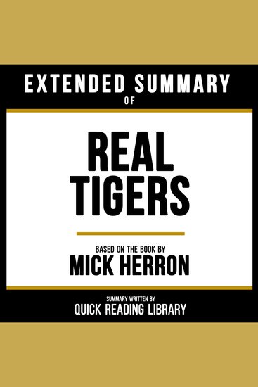 Extended Summary - Real Tigers - Based On The Book By Mick Herron - cover
