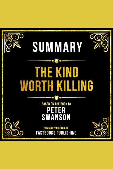 Summary - The Kind Worth Killing - Based On The Book By Peter Swanson - cover
