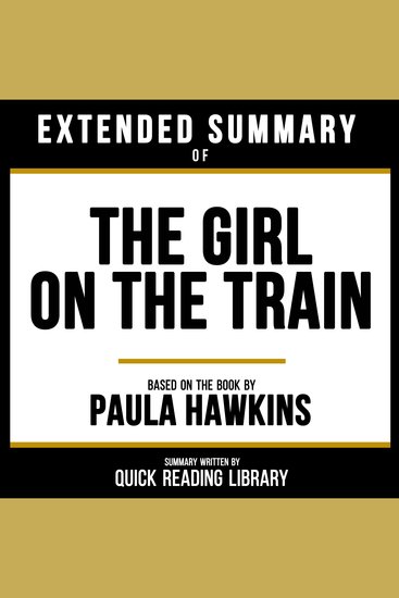 Extended Summary - The Girl On The Train - Based On The Book By Paula Hawkins - cover