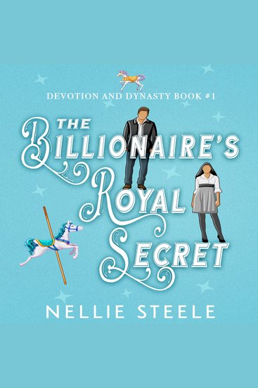 The Billionaire's Royal Secret - A Sweet Royal Billionaire Romance - cover