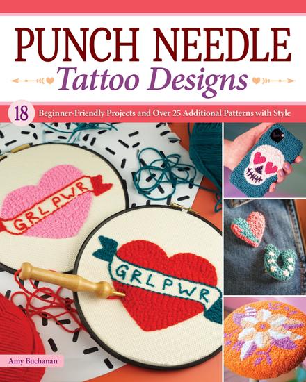 Punch Needle Tattoo Designs - 18 Beginner-Friendly Projects and Over 25 Additional Patterns with Style - cover