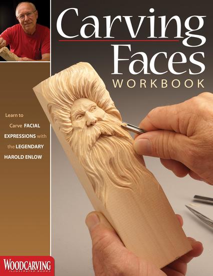 Carving Faces Workbook - Learn to Carve Facial Expressions with the Legendary Harold Enlow - cover