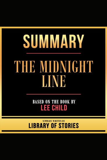 Summary - The Midnight Line - Based On The Book By Lee Child - cover