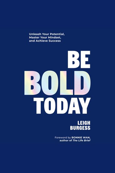 Be BOLD Today - Unleash Your Potential Master Your Mindset and Achieve Success - cover