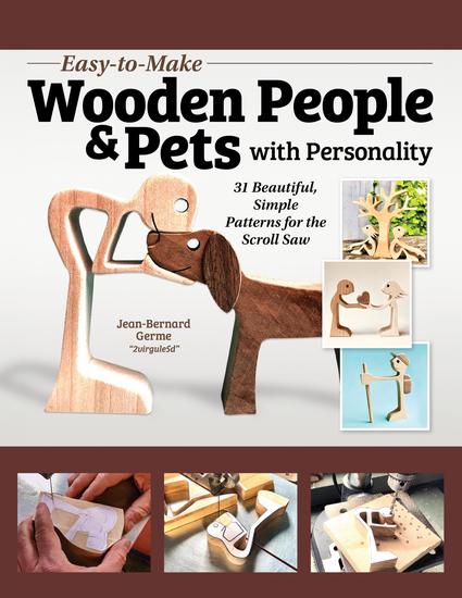 Easy-to-Make Wooden People & Pets with Personality - 31 Beautiful Simple Patterns for the Scroll Saw - cover
