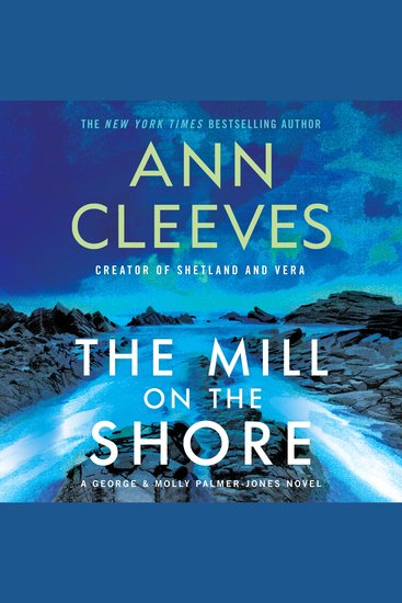 The Mill on the Shore - A George & Molly Palmer-Jones Novel - cover