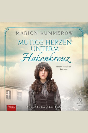 Mutige Herzen unterm Hakenkreuz - Rosenstrassen-Saga - cover