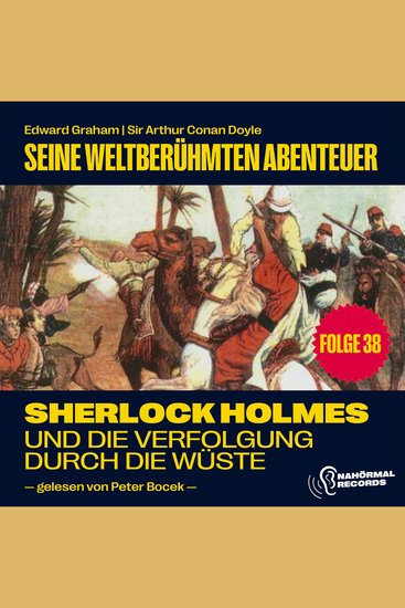 Sherlock Holmes und die Verfolgung durch die Wüste (Seine weltberühmten Abenteuer Folge 38) - cover