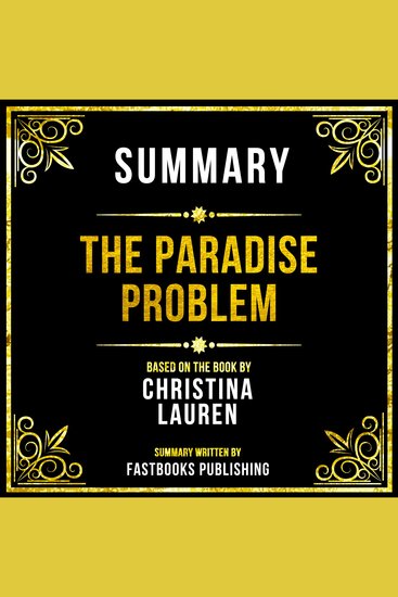 Summary - The Paradise Problem - Based On The Book By Christina Lauren - cover