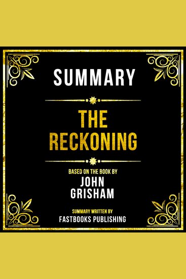 Summary - The Reckoning - Based On The Book By John Grisham - cover