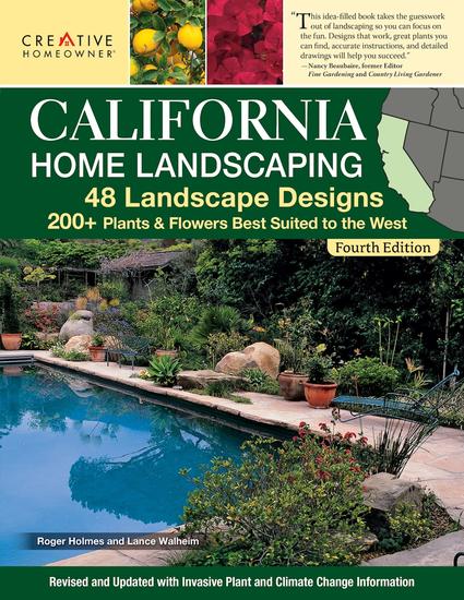 California Home Landscaping Fourth Edition - 48 Landscape Designs 200+ Plants & Flowers Best Suited to the Region - cover