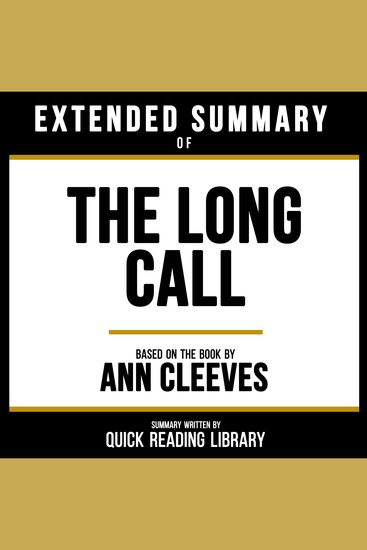 Extended Summary - The Long Call - Based On The Book By Ann Cleeves - cover