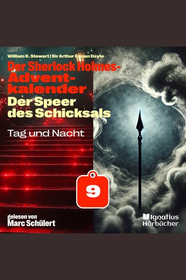 Tag und Nacht (Der Sherlock Holmes-Adventkalender: Der Speer des Schicksals Folge 9) - cover