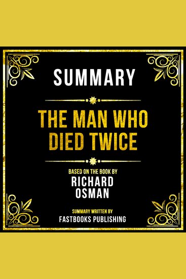Summary - The Man Who Died Twice - Based On The Book By Richard Osman - cover