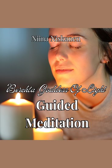 Guided Meditation: Berchta Goddess Of Light - cover