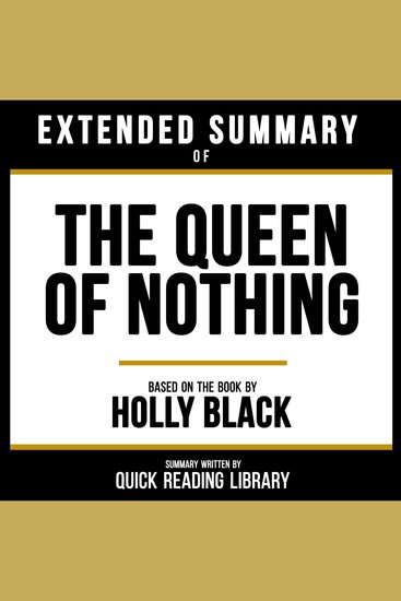 Extended Summary - The Queen Of Nothing - Based On The Book By Holly Black - cover