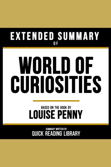 Extended Summary - World Of Curiosities - Based On The Book By Louise Penny - cover
