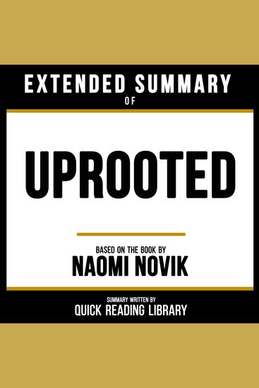 Extended Summary - Uprooted - Based On The Book By Naomi Novik - cover