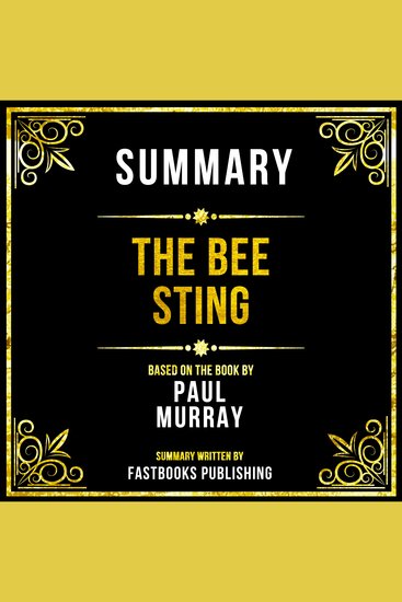 Summary - The Bee Sting - Based On The Book By Paul Murray - cover