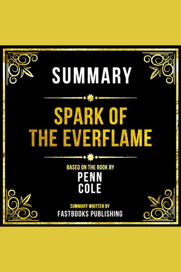 Summary - Spark Of The Everflame - Based On The Book By Penn Cole - cover