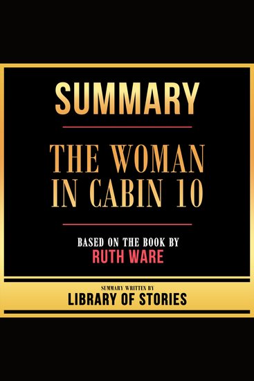 Summary - The Woman In Cabin 10 - Based On The Book By Ruth Ware - cover