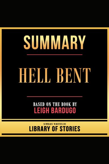 Summary - Hell Bent - Based On The Book By Leigh Bardugo - cover