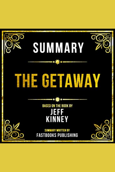 Summary - The Getaway - Based On The Book By Jeff Kinney - cover