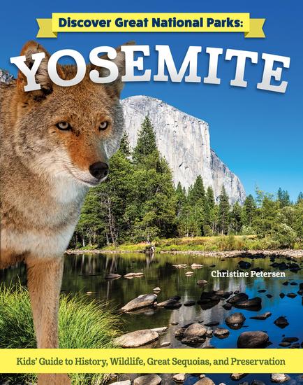 Discover Great National Parks: Yosemite - Kids' Guide to History Wildlife Great Sequoia and Preservation - cover