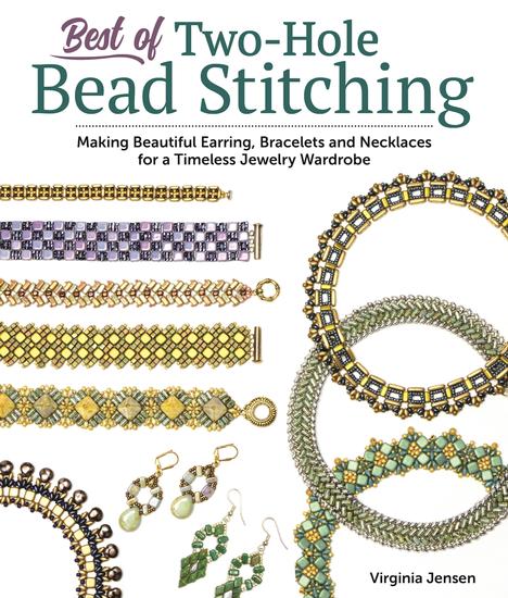 Best of Two-Hole Bead Stitching - Making Beautiful Earrings Bracelets and Necklaces for a Timeless Jewelry Wardrobe - cover