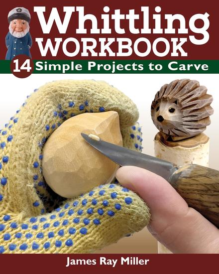 Whittling Workbook - 14 Simple Projects to Carve - cover