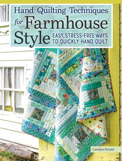 Hand Quilting Techniques for Farmhouse Style - Easy Stress-Free Ways to Quickly Hand Quilt - cover