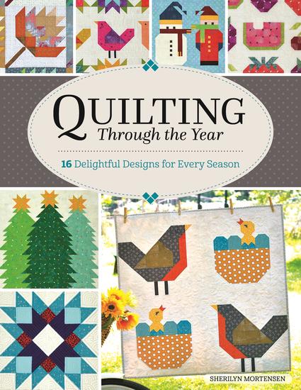 Quilting Through the Year - 16 Quilts Designs for Every Season - cover