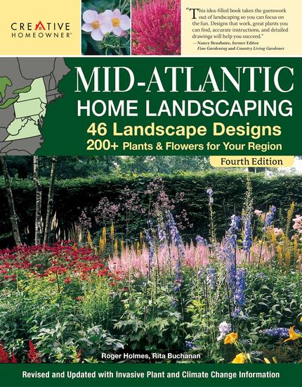 Mid-Atlantic Home Landscaping 4th Edition - 46 Landscape Designs with 200+ Plants & Flowers for Your Region - cover
