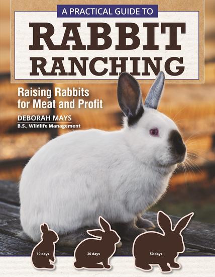 A Practical Guide to Rabbit Ranching - Raising Rabbits for Meat and Profit - cover