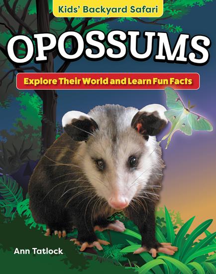 Kids' Backyard Safari: Opossums - Explore Their World and Learn Fun Facts - cover