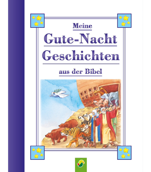 Meine Guten-Nacht Geschichten aus der Bibel für Kinder ab 3 Jahren - Geschichten in kindgerechter Sprache für das tägliche Einschlaf-Ritual Geschenk für Taufe Kommunion Einschulung - cover