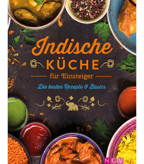 Indische Küche für Einsteiger - Die besten Rezepte & Basics | Mit Fleisch Fisch und vegatarisch - cover