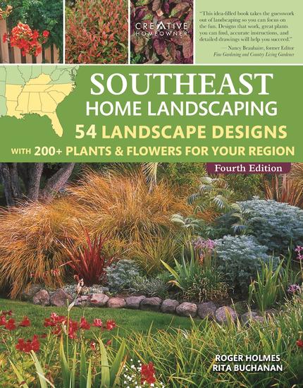 Southeast Home Landscaping 4th Edition - 54 Landscape Designs with 200+ Plants & Flowers for Your Region - cover