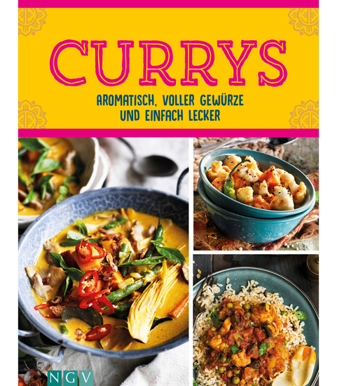 Currys - Aromatisch voller Gewürze und einfach lecker - Über 50 aromatische Rezepte mit Fleisch Fisch & vegetarisch - cover