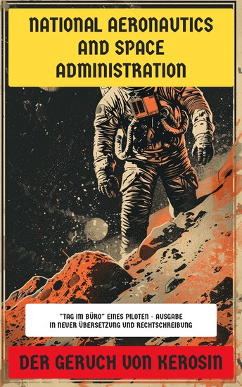 Der Geruch von Kerosin - "Tag im Büro" eines Piloten - Ausgabe in neuer Übersetzung und Rechtschreibung - cover