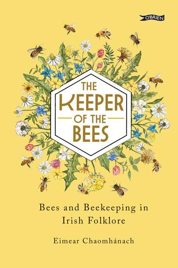 The Keeper of the Bees - Bees and Beekeeping in Irish Folklore - cover