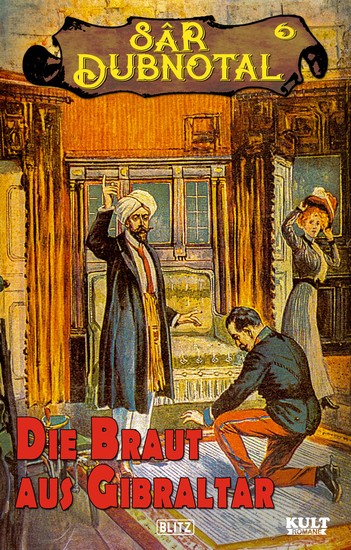 Die Braut aus Gibraltar - SÂR DUBNOTAL Nr 6 - cover