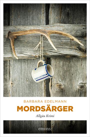 Mordsärger - Allgäu Krimi - cover