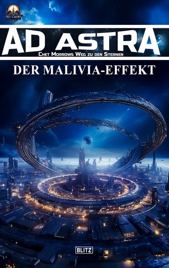 Ad Astra – Chet Morrows Weg zu den Sternen Neue Abenteuer 12: Der Malivia-Effekt - cover