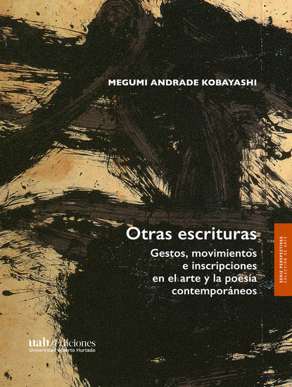 Otras escrituras - Gestos movimientos e inscripciones en el arte y la poesía contemporáneos - cover