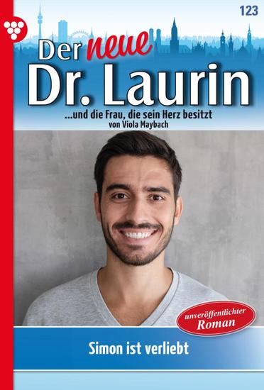 Simon ist verliebt! - Der neue Dr Laurin 123 – Arztroman - cover
